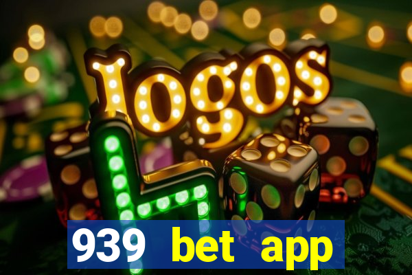 939 bet app download apk